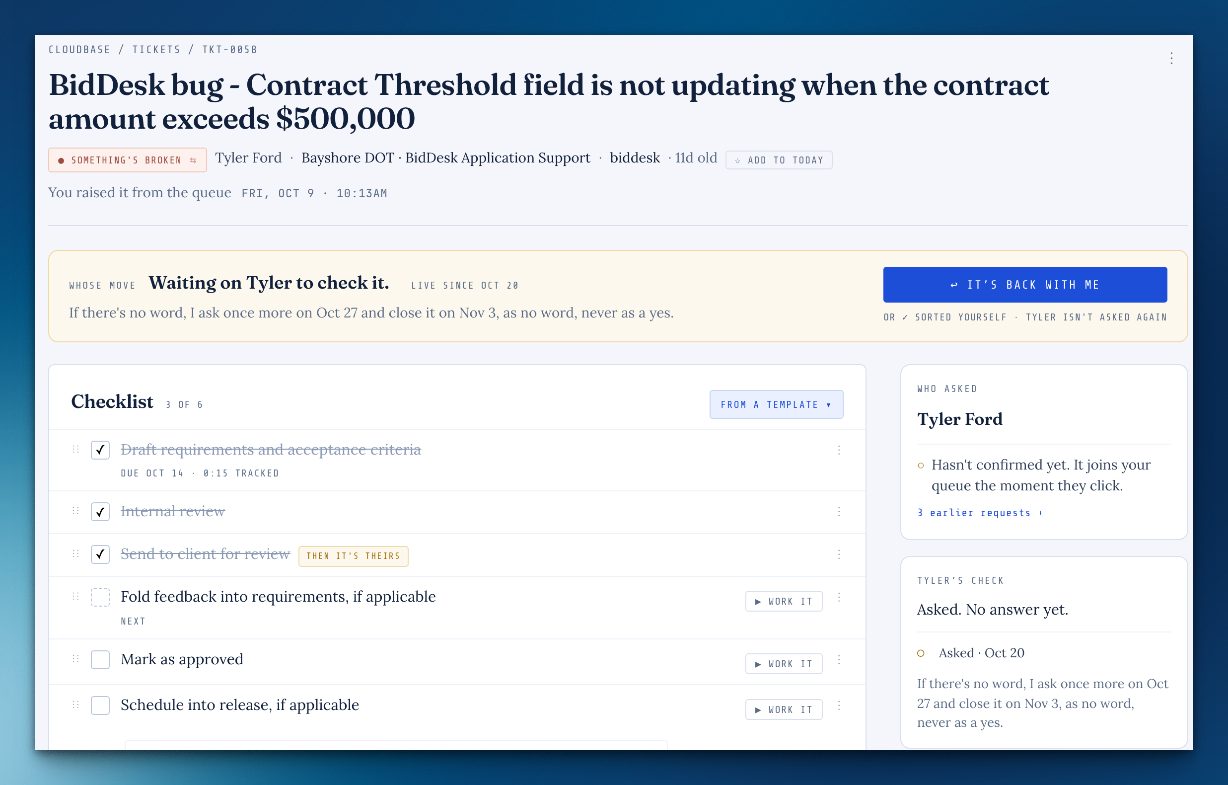 A ticket waiting on Tyler to check it, live since Oct 20. If there's no word, Cloudbase asks once more on Oct 27 and closes it on Nov 3 as no word, never as a yes.